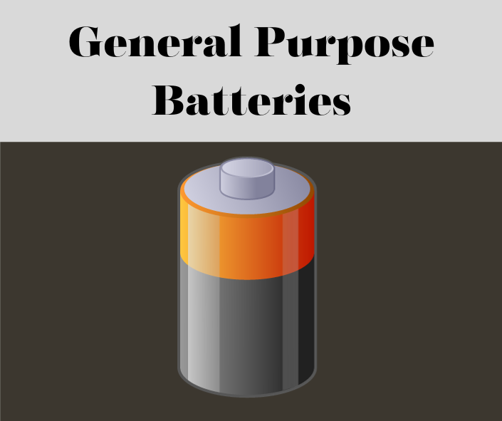 What are general purpose batteries? What are the importance of general purpose batteries in our daily life